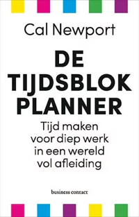 Cal Newport Tijdsblokplanner Boek over timeboxing