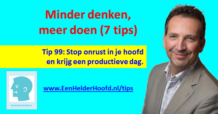 Minder denken meer doen onrust hoofd tips