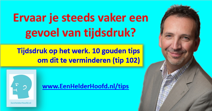 tips tijdsdruk verminderen